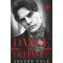 Dance of Defiance By Jagger Cole