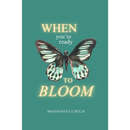 When You're Ready To Bloom By Sara Sheehan