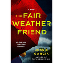 The Fair Weather Friend By Jessie Garcia