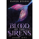 Blood of the Sirens By Raven Storm