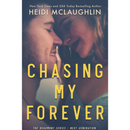 Chasing My Forever By Heidi McLaughlin