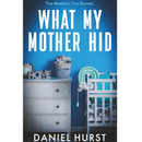 What My Mother Hid By Daniel Hurst
