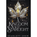 A Kingdom of Starlight By Scarlett Snow