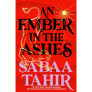 An Ember in the Ashes By  Sabaa Tahir