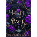 Hell and Back By Gray Holborn