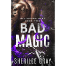 Bad Magic By Sherilee Gray
