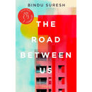 The Road Between Us By Bindu Suresh