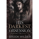 His Darkest Obsession By Brook Wilder