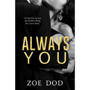 Always You By Zoe Dod