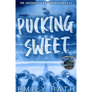 Pucking Sweet By Emily Rath