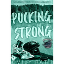 Pucking Strong By Emily Rath