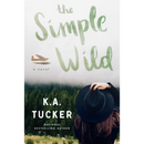The Simple Wild By K.A. Tucker