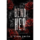 Bend Her By S. Lynn Smith
