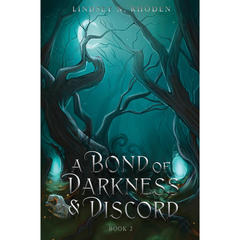 A Bond Of Darkness And Discord By Lindsey N. Rhoden