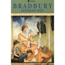Dandelion Wine By Ray Bradbury