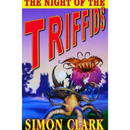 The Night of the Triffids By Simon Clark