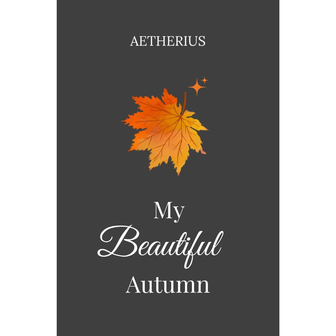 My Beautiful Autumn By Aetherius