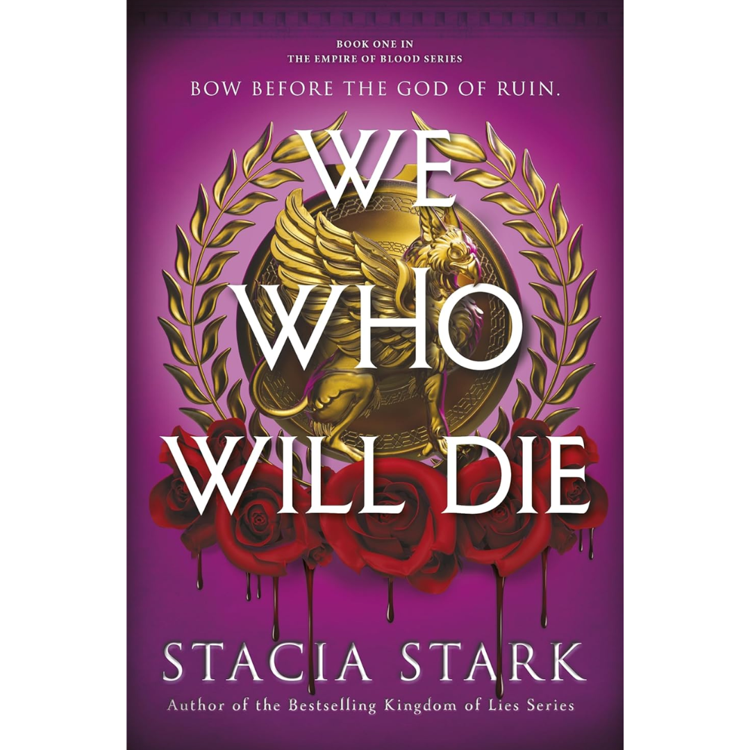 We Who Will Die By Stacia Stark