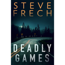 Deadly Games By Steve Frech