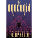 The Arachnid By I.V. Ophelia