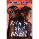 Each of Us a Desert By Mark Oshiro