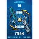 To Ride a Rising Storm By Moniquill Blackgoose