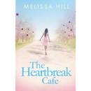 The Heartbreak Cafe By Melissa Hill