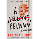 A Welcome Reunion By Lucinda Berry