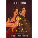 A Love Most Fatal By Kath Richards