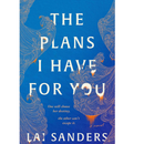 The Plans I Have for You By Lai Sanders