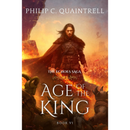 Age of the King By Philip C. Quaintrell
