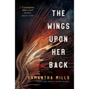 The Wings Upon Her Back By Samantha Mills