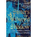 Sisters of Sword and Shadow By Laura Bates