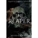 The Reaper By Melissa K Roehrich