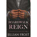 Boardwalk Reign By Jillian Frost