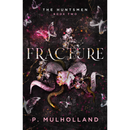 Fracture By P. Mulholland