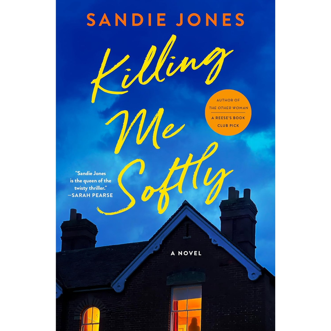 Killing Me Softly By Sandie Jones