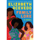 Family Lore By Elizabeth Acevedo