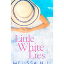 Little White Lies By Melissa Hill