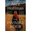 The Invisible Hour By Alice Hoffman