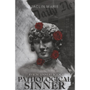 Pathological Sinner By Jaclin Marie