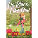 No Place Like You By Jillian Meadows