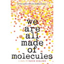 We Are All Made of Molecules by Susin Nielsen