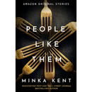 People Like Them By Minka Kent