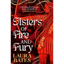 Sisters of Fire and Fury By Laura Bates