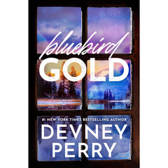 Bluebird Gold By Devney Perry