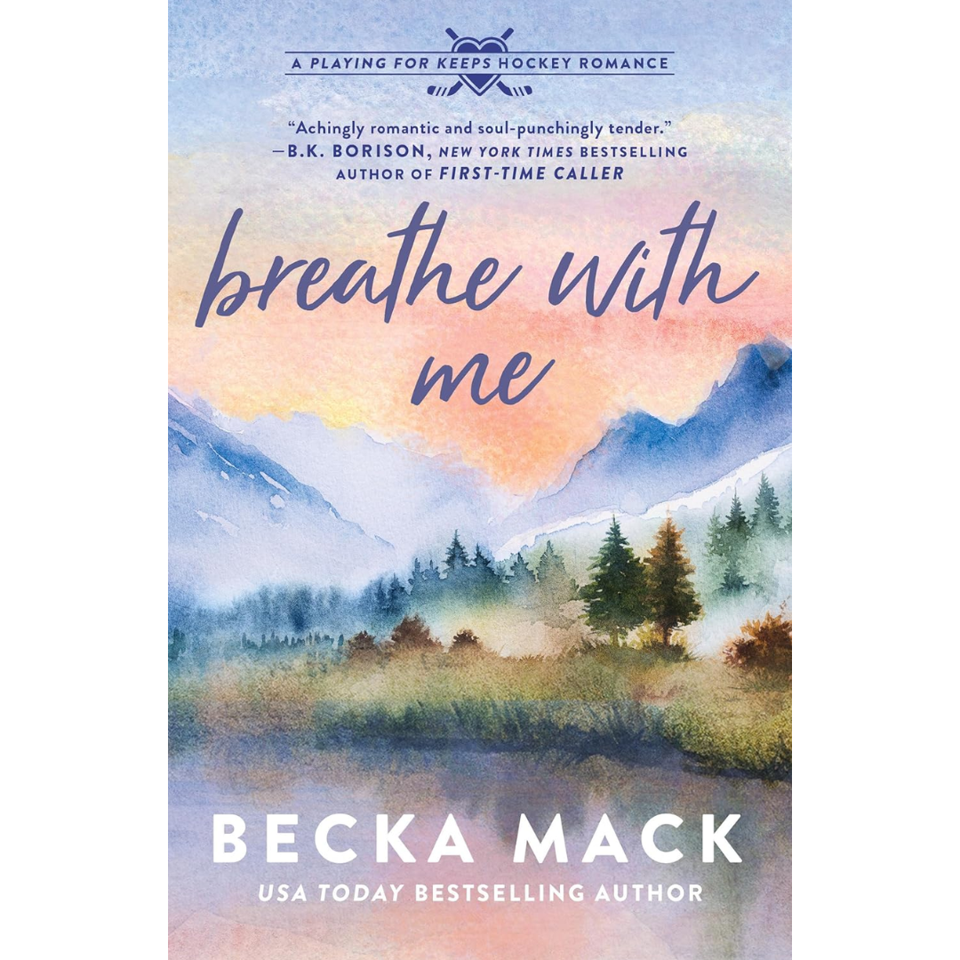 Breathe with Me By Becka Mack