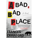 A Bad, Bad Place By Frances Crawford