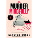 Murder Mindfully By Karsten Dusse