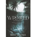 Wrecked by Bree L. Mina